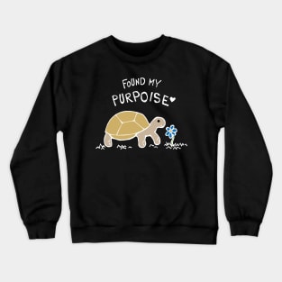 Found My Purpoise Tortoise (White) Crewneck Sweatshirt